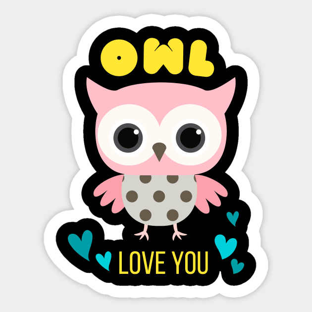 Owl Love You Cute Owls Funny Bird Saying Sticker by Foxxy Merch